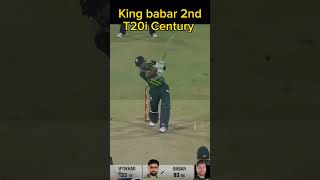 king Babar 2nd T20I Hundred #shorts #youtubeshorts #babar