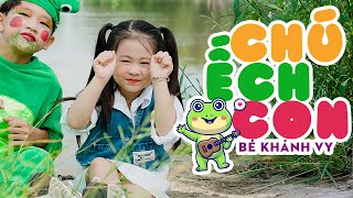 Kìa chú là chú ếch con có đôi là đôi mắt tròn ♫ CHÚ ẾCH CON - BÉ KHÁNH VY