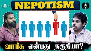 How Nepotism Affects Talent & Opportunity 👨‍👦- Tamil Podcast | Ft. Paari Saalan | Varun talks