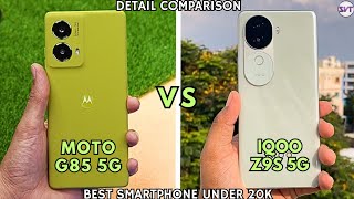 Moto G85 5G vs IQOO Z9s 5G | Full detail Comparison | Best Smartphone Under 20000Rs