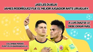 COLOMBIA 2-2 URUGUAY 🤯 SE PERDIERON PUNTOS EN BARRANQUILLA, JAMES FUE EL MEJOR😲