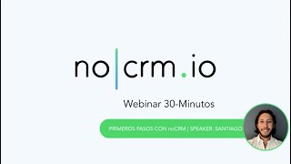 🇪🇸 Webinar: introducción a noCRM (para usuarios no administradores)