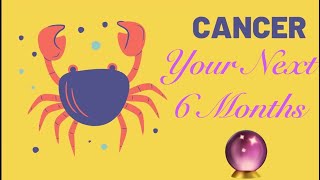 CANCER ♋️ 6 MONTH READING 💫 Major Changes Ahead 💥