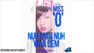 MISS O - NUH MAN NUH WAAH DEM