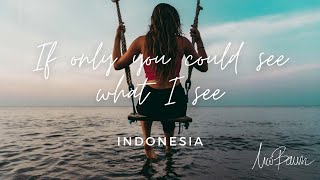 If only you could see what I see / Indonesia