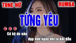 Từng Yêu Karaoke RumBa - Tone Nữ