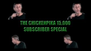 15,000 Subscriber Special Preview