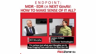 #184 End Point MDR-EDR or Next-Gen AV: How to Make Sense of it all