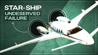 THE STARSHIP THAT NEVER SAILED | THE FALL OF BEECHCRAFT STARSHIP