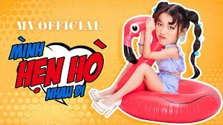 HAN SARA | MÌNH HẸN HÒ NHAU ĐI | FT H.H.N | OFFICIAL MUSIC VIDEO