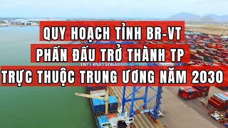 QUY HOẠCH BRVT, PHÚ MỸ LÊN THÀNH PHỐ, TỈNH CÓ NHIỀU SÂN BAY NHẤT CẢ NƯỚC || QUY HOẠCH VIỆT NAM