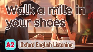 Oxford English Listening | A2 | Walk a Mile in Your Shoes