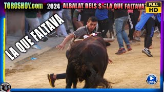 LA QUE FALTAVA ALBALAT DELS SORELLS 2024 ✅ TOROS TV 2024