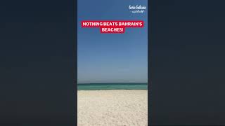 Bahrain's Beaches Are The Best!