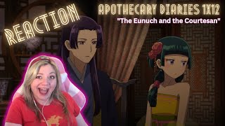 SHE GOT FIRED?! The Apothecary Diaries 1x12 "The Eunuch and the Courtesan" - reaction & review