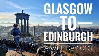 A wee day out... Glasgow to Edinburgh 🚂