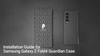 Guardian Galaxy Z Fold4 Case Installation Guide