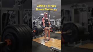 OMG 😱 Donna Moores 230kg axle X8 reps stunner.. #strongwoman Video credits Donna Moore