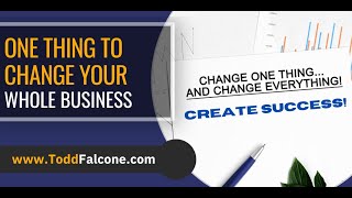 ONE Thing to Change Your WHOLE Business