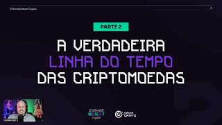 A VERDADEIRA LINHA DO TEMPO DAS CRIPTOMOEDAS - CASTA CRYPTO