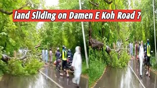 Land Sliding on Damen E Koh Road ? | Margallah Hills | Monal | Rain in Islamabad | #weather