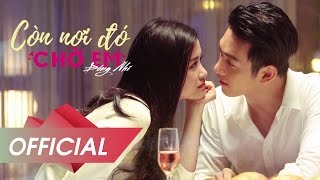 CÒN NƠI ĐÓ CHỜ EM - ĐÔNG NHI (OFFICIAL TEASER)