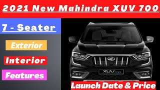 2021 New Generation Mahindra XUV 700 Details - Launch , Price , Feactures , Mileage , Exterior Looks