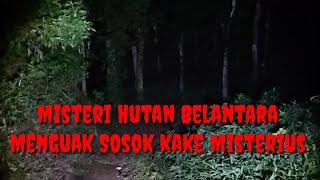 LIVE MISTERI || HUTAN ANGKER DI HUNI KAKEK MISTERIUS