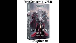 Le Pèlerinage de Feu, 1ère partie, Chapitre III - Audiobook 🇫🇷