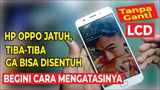 HP OPPO JATUH, TIBA-TIBA GA BISA DISENTUH | BEGINI CARA MENGATASINYA | #tutorial #service #viral