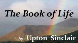 THE BOOK OF LIFE by Upton Sinclair FULL AudioBook PART 1 new