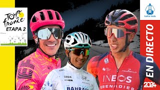 🚴🏼TOUR DE FRANCIA 2024 En Vivo Etapa 2🟢  EGAN BERNAL, RICHARD CARAPAZ, SANTIAGO BUITRAGO 🚴🏼