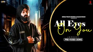 New Punjabi Songs 2024 | All Eyes On You (Official Song) Jersxy | Latest Punjabi Songs 2024