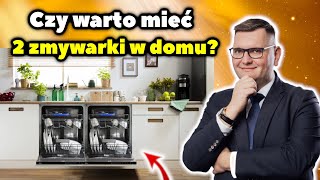 Czy warto mieć 2 zmywarki w domu? Podwójna moc czy podwójny kłopot