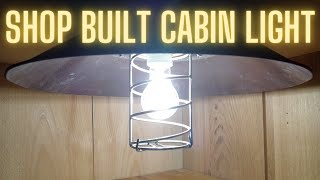 Shop Built Cabin Light