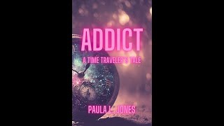 "Addict: A Time Traveler's Tale" book trailer