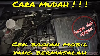 CARA CEK BAGIAN MOBIL YANG BERMASALAH