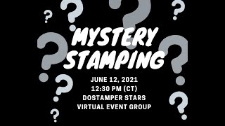 Replay 6/12/2021: Mystery Stamping with the STARS