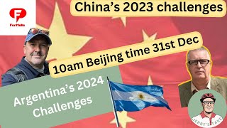 Discussing How China handled 2023 challenges and how Argentina might handle  2024's