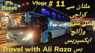 Multan to Karachi Travel Vlog|Multan Road Update Pakistan Waraich Express Pk Buses #multan #karachi