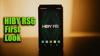 First Look Hiby RS6