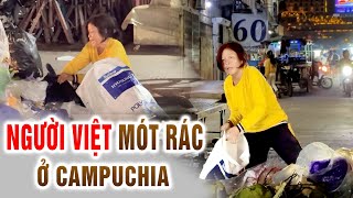 Bất ngờ khu "ổ chuột" tại Campuchia người Việt mót đồ ăn trong thùng rác | Phong Bụi