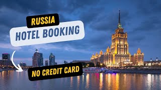 How to book a hotel in Russia without a credit card | 2024