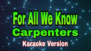 For All We Know - Carpenters/karaoke version