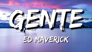 Ed Maverick - Gente (Letra\Lyrics)