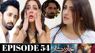 Jaan Nisar Episode 54 Full Story Jaan Nisar Episode 54 Promo Har Pal Geo Dramas