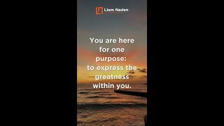 You are here for one purpose :