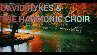 DAVID HYKES &  THE HARMONIC CHOIR - Rainbow Voice and  two more