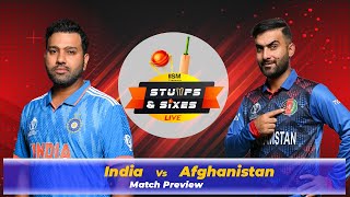 India vs Afghanistan Match Preview in Hindi | ICC Men's Cricket World Cup 2023 | Stumps & Sixes