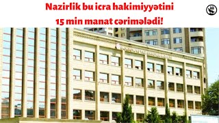 Nazirlik bu icra hakimiyyətini 15 min manat cərimələdi!